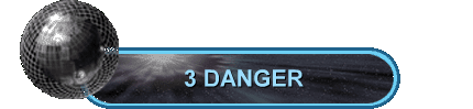 3 DANGER